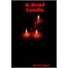 A Brief Candle by Michio Tajima