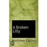 A Broken Lilly by Mortimer Collins