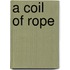 A Coil of Rope