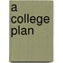 A College Plan
