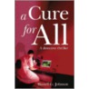 A Cure For All door Russell G. Johnson