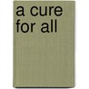 A Cure For All by Russell Johnson