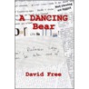 A Dancing Bear door David Free