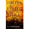 A Darker Place by Laurie R. King