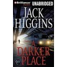 A Darker Place by Jack Higgins
