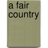 A Fair Country by John Ralston Saul