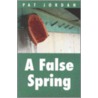 A False Spring door Pat Jordan