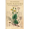 Van Nature door Ria Loohuizen