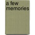 A Few Memories