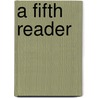 A Fifth Reader door Meredith Nicholson