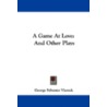 A Game at Love door George Sylvester Viereck