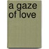A Gaze of Love