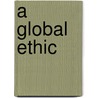 A Global Ethic door Karl-Josef Kuschel