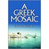 A Greek Mosaic door Fay N. Kozas