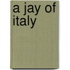 A Jay Of Italy door Bernard Edward Joseph Capes