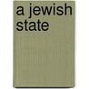 A Jewish State door Theodor Herzl