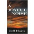 A Joyful Noise