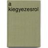 A Kiegyezesrol door Mihaly Rez