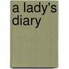 A Lady's Diary by Sir John Murray