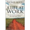 A Life At Work door Thomas Moore