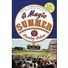 A Magic Summer by Stanley Cohen