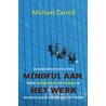 Mindful aan het werk