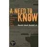 A Need to Know door Jr.H.L. Goodall