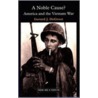A Noble Cause? by Gerard J. deGroot