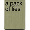 A Pack of Lies by J.A. Barnes
