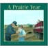 A Prairie Year