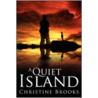 A Quiet Island door Christine Brooks