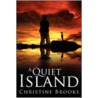 A Quiet Island by Christine Brooks