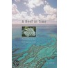 A Reef In Time by J.E.N. Veron