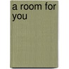 A Room For You door M.P. De Vera