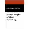 A Royal Knight door Isabella MacFarlane