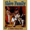 A Slave Family door Bobbie Kalman