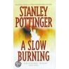 A Slow Burning door Stanley Pottinger