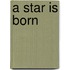 A Star Is Born
