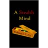 A Stealth Mind door Robert J. Kelly