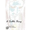 A Subtle Thing by Alicia Hendley