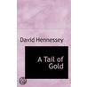 A Tail Of Gold door David Hennessey