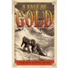 A Tale of Gold by Thelma Hatch Wyss
