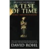 A Test Of Time door David Rohl