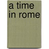 A Time In Rome by Elizabeth Bowen