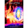 A Time of Fire by R. Kevin Hennelly