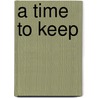 A Time to Keep by Tasha Tudor