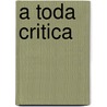 A Toda Critica by Robert Hughes