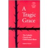 A Tragic Grace by Stephen J. Rossetti