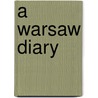 A Warsaw Diary door Michael Zylberberg