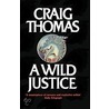 A Wild Justice door Craig W. Thomas
